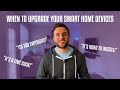 Don’t Upgrade Your Smart Home Yet!