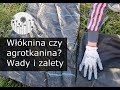 Agrowłóknina czy agrotkanina ogrodnicza?