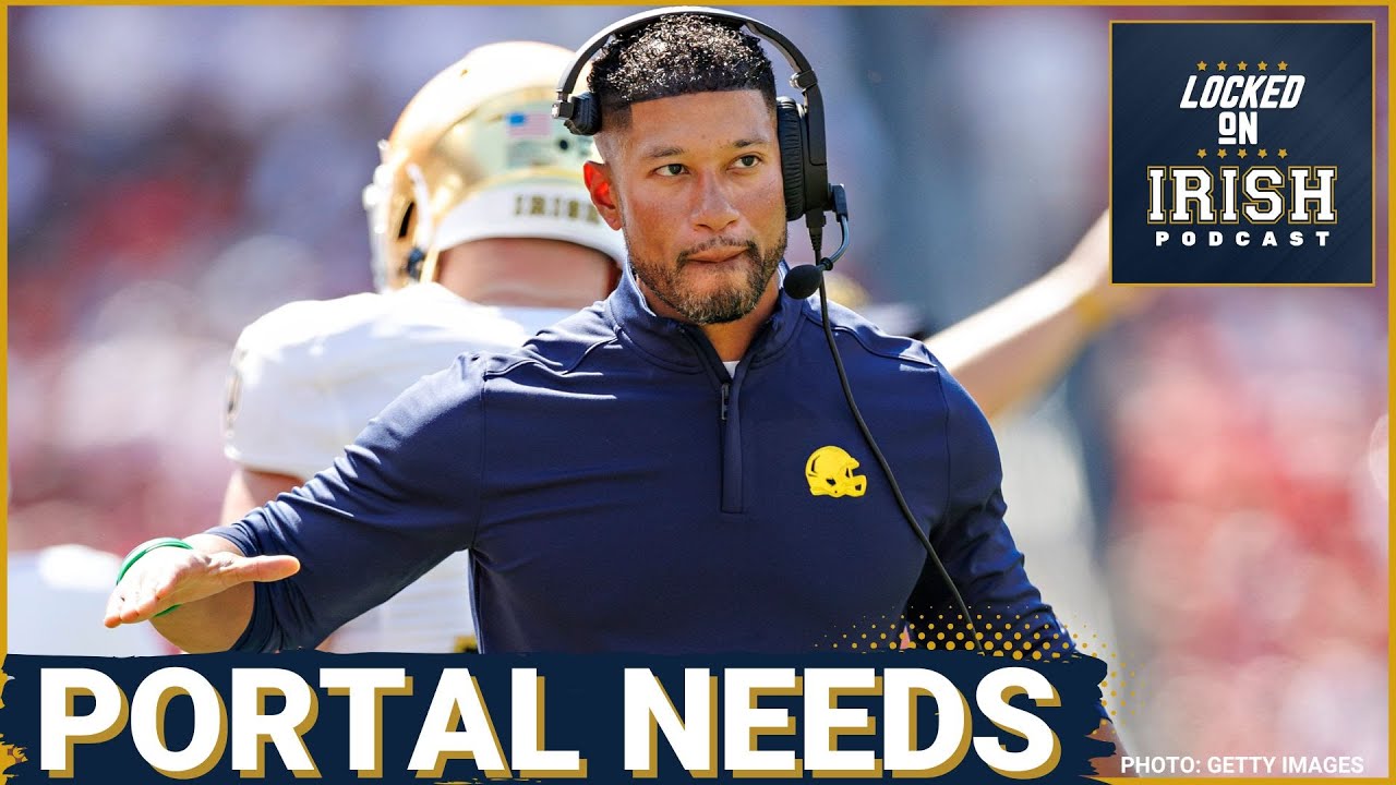 Notre Dame’s BIGGEST NEEDS in the Transfer Portal