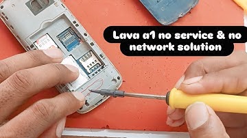 Lava a1 no service & no network solution 