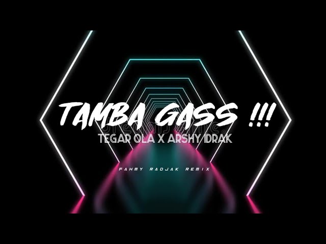 TAMBA GASS !!! Tegar Ola X Arshy Idrak ( REMIX ) FAHMY RADJAK 2023 class=