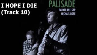 Watch Parker Millsap I Hope I Die feat Michael Rose video