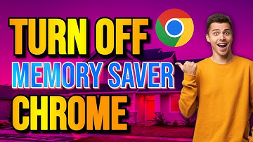 How to Turn Off Memory Saver on Chrome