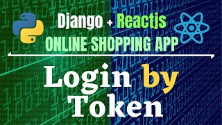 Django Reactjs Online Shopping App🔥|| Part-12 ||  Login by Token