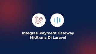 Integrasi Payment Gateway Midtrans | Laravel 10