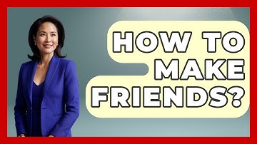 How To Make Friends? - High School Toolkit
