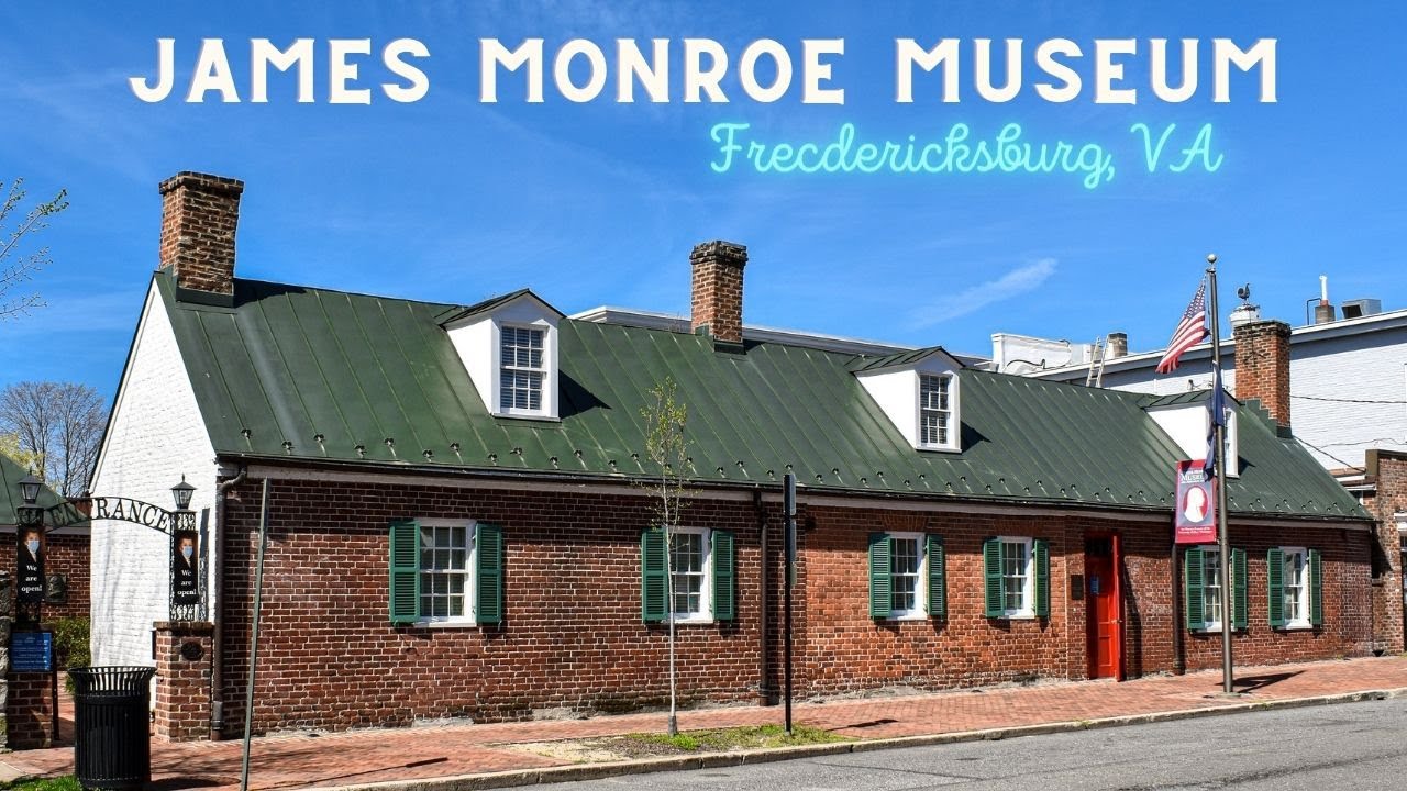 JAMES MONROE MUSEUM WALK THRU (Fredericksburg, VA)