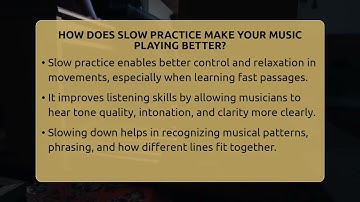 How Does Slow Practice Make Your Music Playing Better? - Classical Serenade
