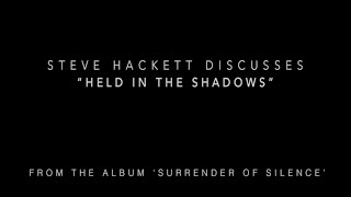 Steve Hackett on &quot;Held in the Shadows&quot; from the album &#39;Surrender of Silence&#39;.