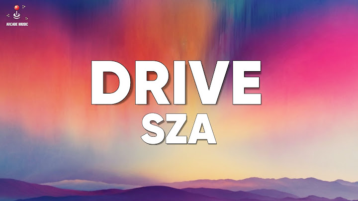SZA - Drive (Lyrics)