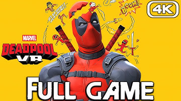 DEADPOOL VR Gameplay Walkthrough FULL GAME (4K 60FPS) No Commentary