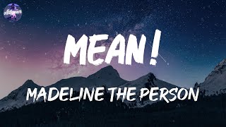 Madeline The Person - MEAN! (Lyrics)