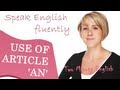 English Articles - Using &#39;An&#39;. English Grammar lesson.