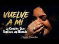Vuelve a Mí 💔 La Canción Que Todos Dedican en Silencio | Balada Romántica