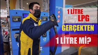 1 Litre LPG Gerçekten 1 Litre Mi?  LPG Alırken Nelere Dikkat Edilmeli !!