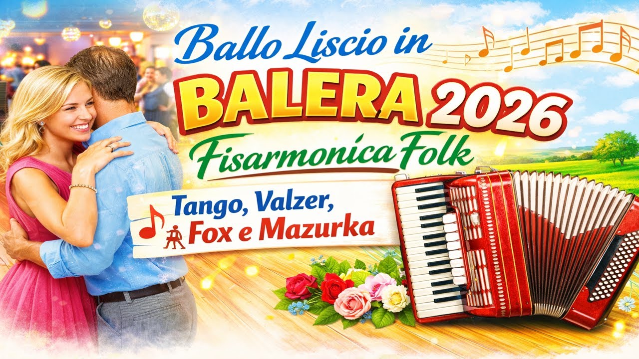 Ballo Liscio Balera 2026 | Fisarmonica Folk 🎵 Tango Valzer Fox Mazurka
