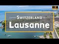 Lausanne, The Olympic capital, Switzerland | 4K UHD