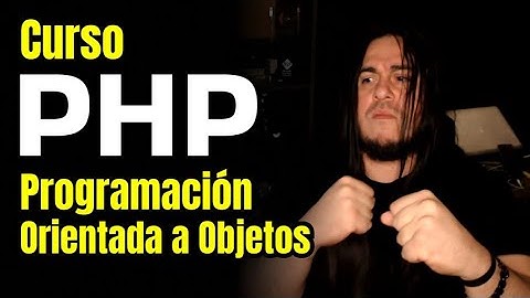 Curso de Programación Orientada a Objetos en PHP | Completo GRATIS