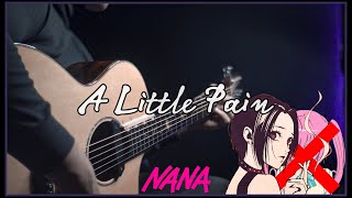 NANA - A LITTLE PAIN | FINGERSTYLE GUITAR COVER [TAB]