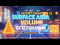 🔥 Surface Area & Volume Ex 12.2 | Class 10 NCERT Solutions | CBSE 2025 | Detailed Explanation 🔥