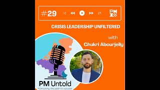 Episode #29: Crisis Leadership Unfiltered with Chukri Abourjeily