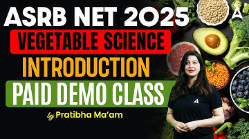 ASRB NET 2025 | VEGETABLE SCIENCE | INTRODUCTION | PAID DEMO CLASS | by Pratibha Ma
