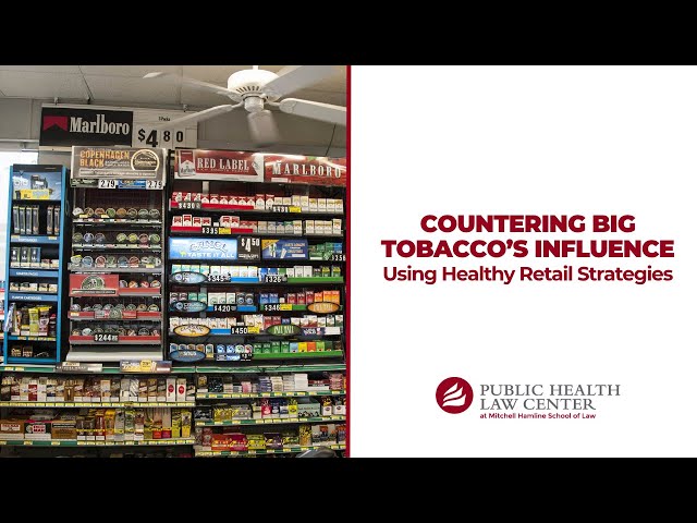 Healthy Retail Strategies Countering the Tobacco Industry's Influence on Retailers
