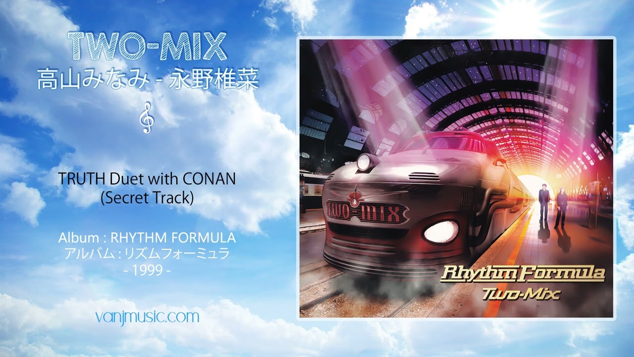 TWO-MIX - TRUTH Duet with CONAN (Secret Track) - YouTube