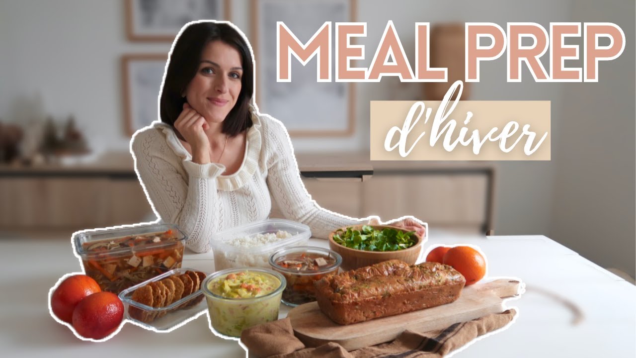 Meal prep d’hiver - Je cuisine mes repas en avance