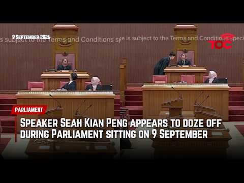 Speaker Seah Kian Peng appears to doze off during Parliament sitting on 9 September