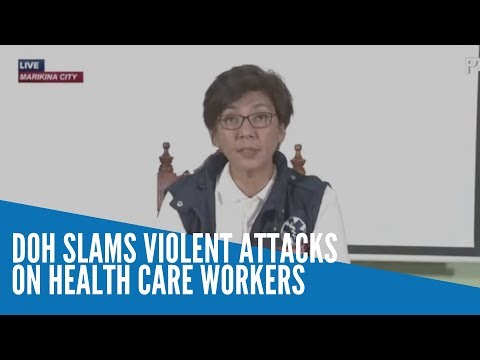 DOH slams violent attacks on health care workers fighting the COVID-19 threat