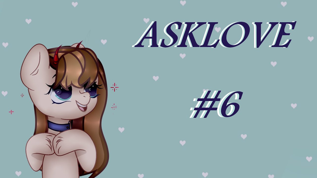 ♦ASKSHOW #6♦ [ASKLOVE #6]♦