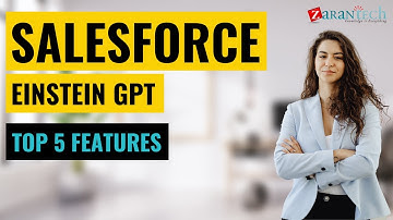 Top 5 Features of Salesforce Einstein GPT | ZaranTech