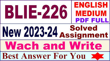 blie 226 solved assignment 2023-24 in English / blie 226 solved assignment 2024 / ignou blie 226