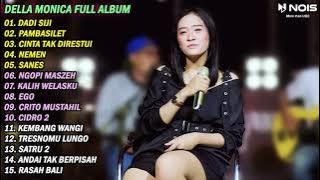 DELLA MONICA  DADI SIJI  FULL ALBUM TERBARU 2023 #taksedalamini