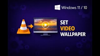 How to Set Video Wallpaper on Windows 11 or 10 using VLC Media Player | GearUpWindows Tutorial