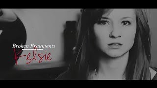 {Broken Fragments } | Kelsie