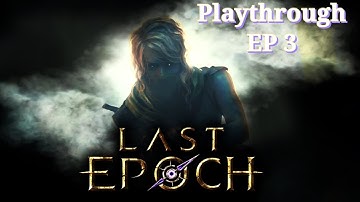 Last Epoch (2023) 4K - Rogue Playthrough Ep 3
