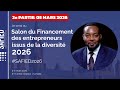 3éme EDITION SALON DU FINANCEMENT DES ENTREPRENEURS ISSUS DE LA DIVERSITÉ SAFIED 2026