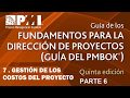 Guía PMBOK | 5ta Edición | CAPITULO 7 | GESTIÓN DE LOS COSTOS DEL PROYECTO | PARTE 6