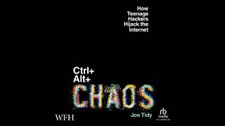 Ctrl+Alt+Chaos - Joe Tidy