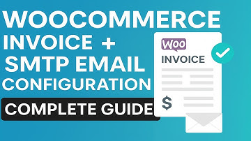 WooCommerce Invoice Setup Tutorial with SMTP Email Configuration (Complete Guide)