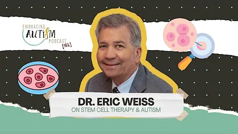IRL- Hope or Hype? The Science Behind Stem Cells and Autism with Dr. Eric Weiss