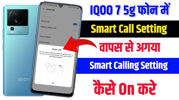 IQOO 7 5G New Update Smart Call Setting | How To Smart Call Setting Wapas A Gaya On IQOO 7 5G