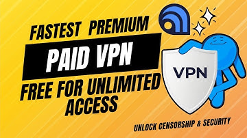 How To Use Free VPN For Lifetime For Android ,IOS,And Windows Latest 2024