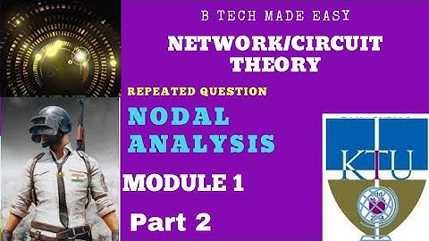 Nodal analysis more problems (repeated question ) sure topic / Module 1: