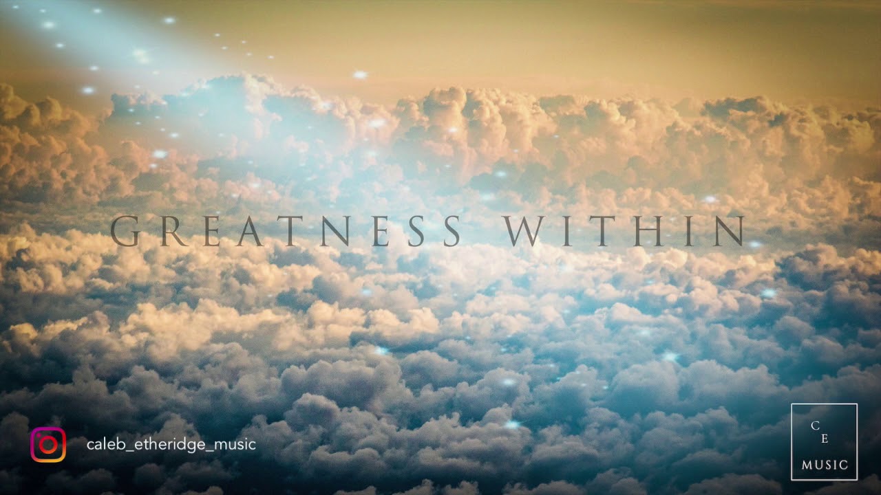 Watch Caleb Etheridge-Greatness Within on YouTube Watch Caleb Etheridge-Greatness Within on YouTube