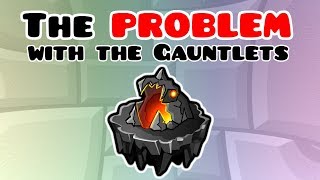 The PROBLEM With The Gauntlets - A Video Essay