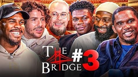 THE BRIDGE SAMUEL ETO'O