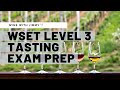 Preparing for the WSET L3 Tasting Exam